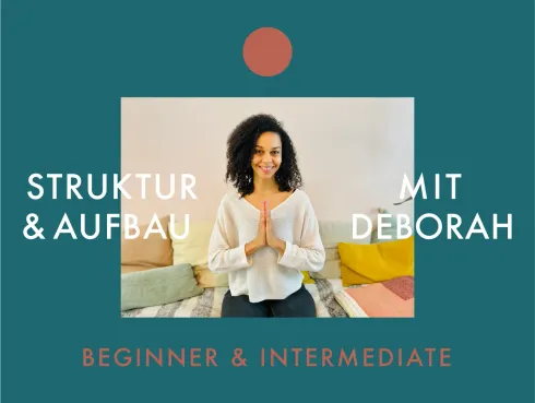 Aufbau & Struktur mit Dominique (beginner & intermediate)