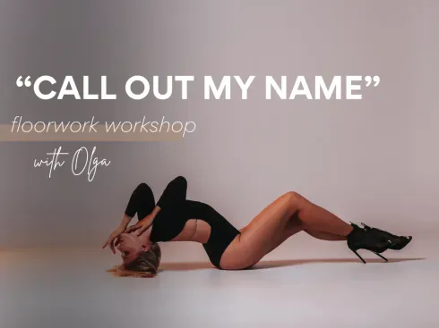 "Call Out My Name" Floorwork workshop